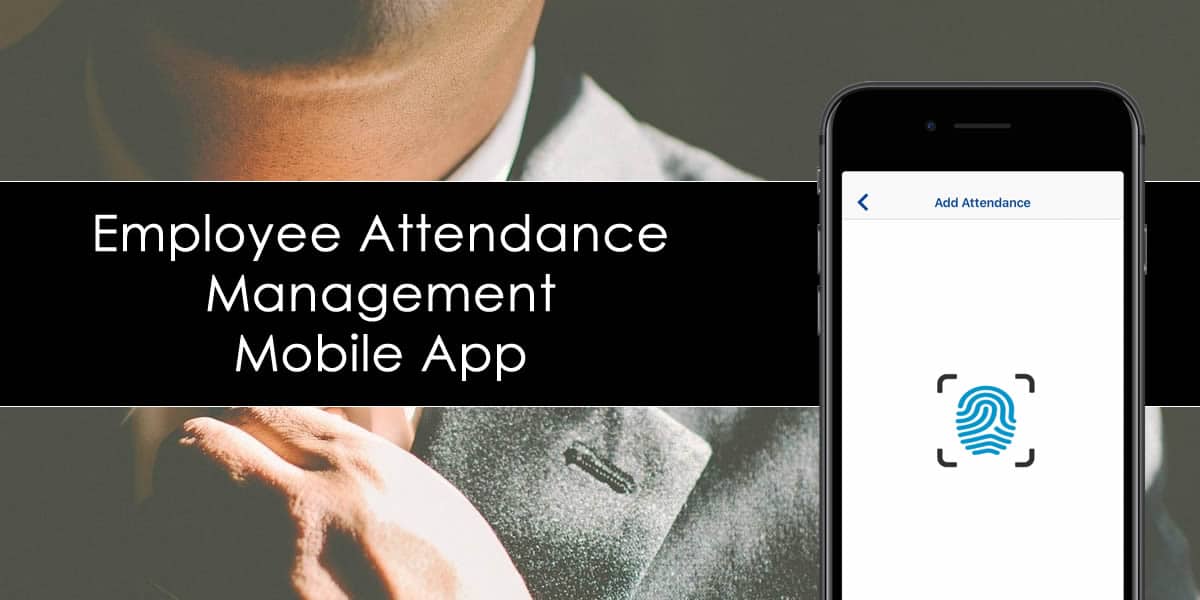 Employee attendance management mobile app